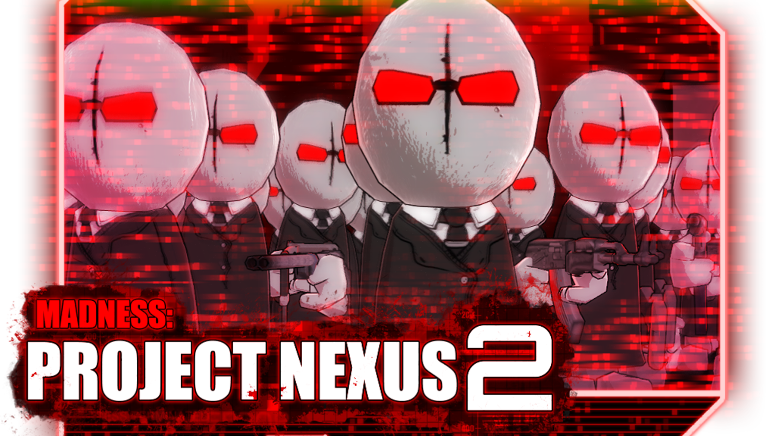 Download Free Madness Project Nexus Hacked Party
